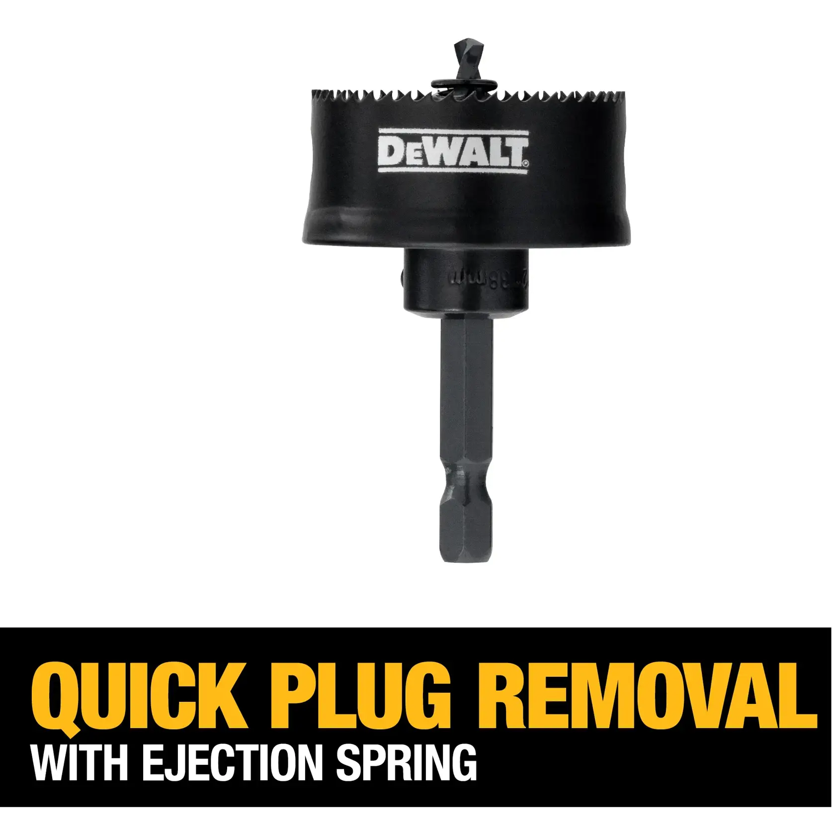 DEWALT hole saw accessory with ejection spring and text that reads: 'Quick plug removal with ejection spring.'