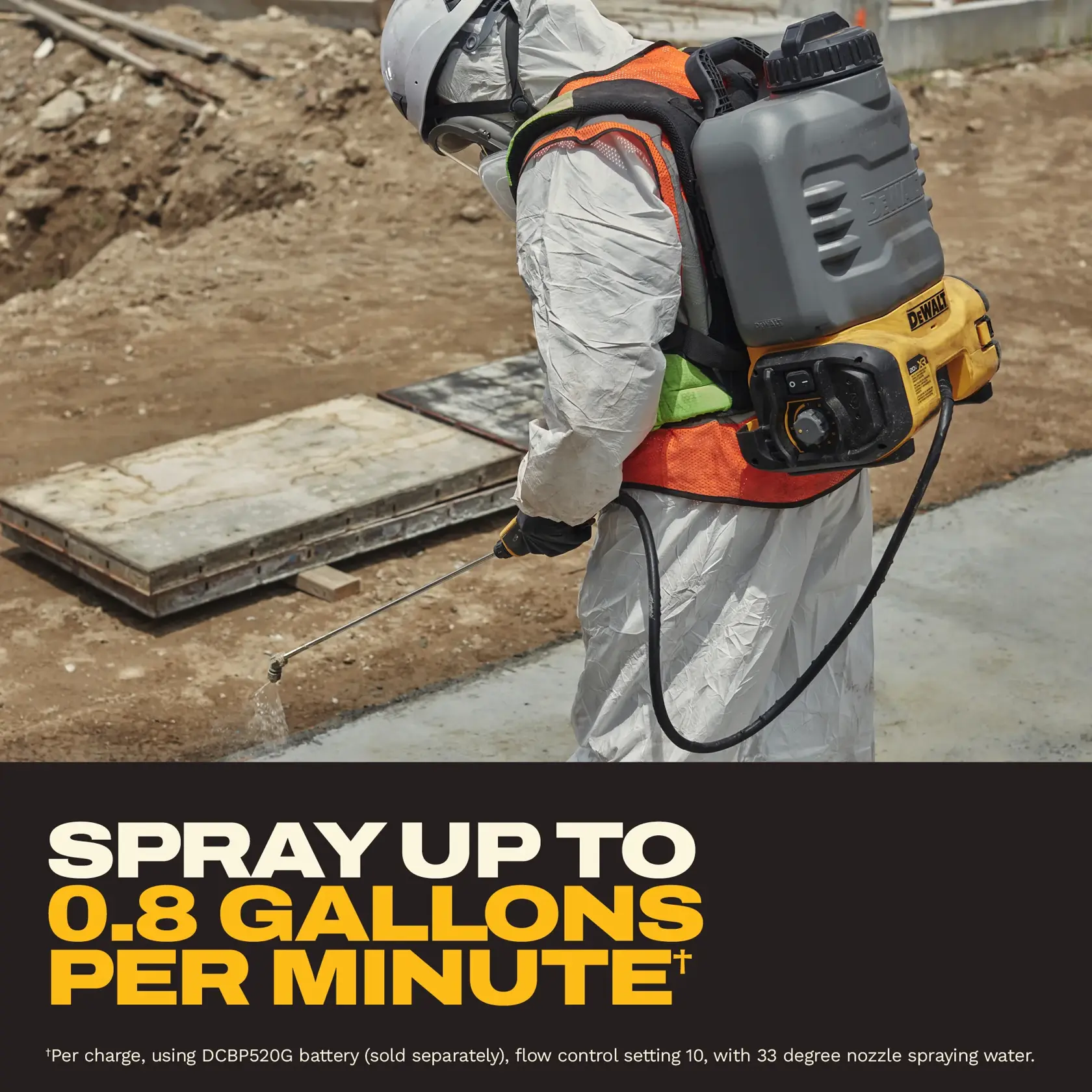 A person wearing protective gear and a safety vest uses a DEWALT backpack sprayer (model DCCS1100B) to spray liquid onto a construction site surface. The sprayer features a large tank and a hose with a spray nozzle. Promotional text on the image highlights that the product can spray up to 0.8 gallons per minute.