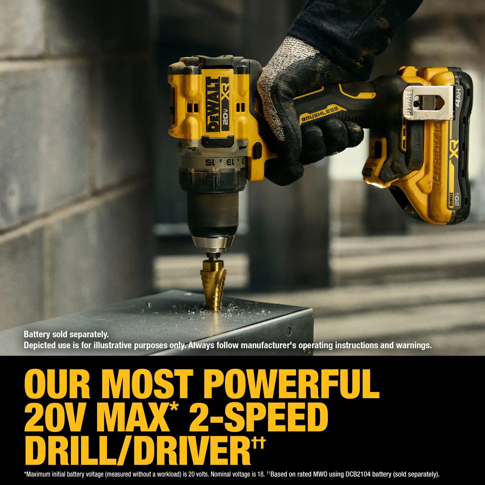 A close-up of a gloved hand using a DEWALT 20V MAX XR brushless 2-speed drill/driver to drill into a metal surface. Promotional text highlights it as the brand's most powerful 20V MAX 2-speed drill/driver. Battery is sold separately. The background shows an industrial setting.