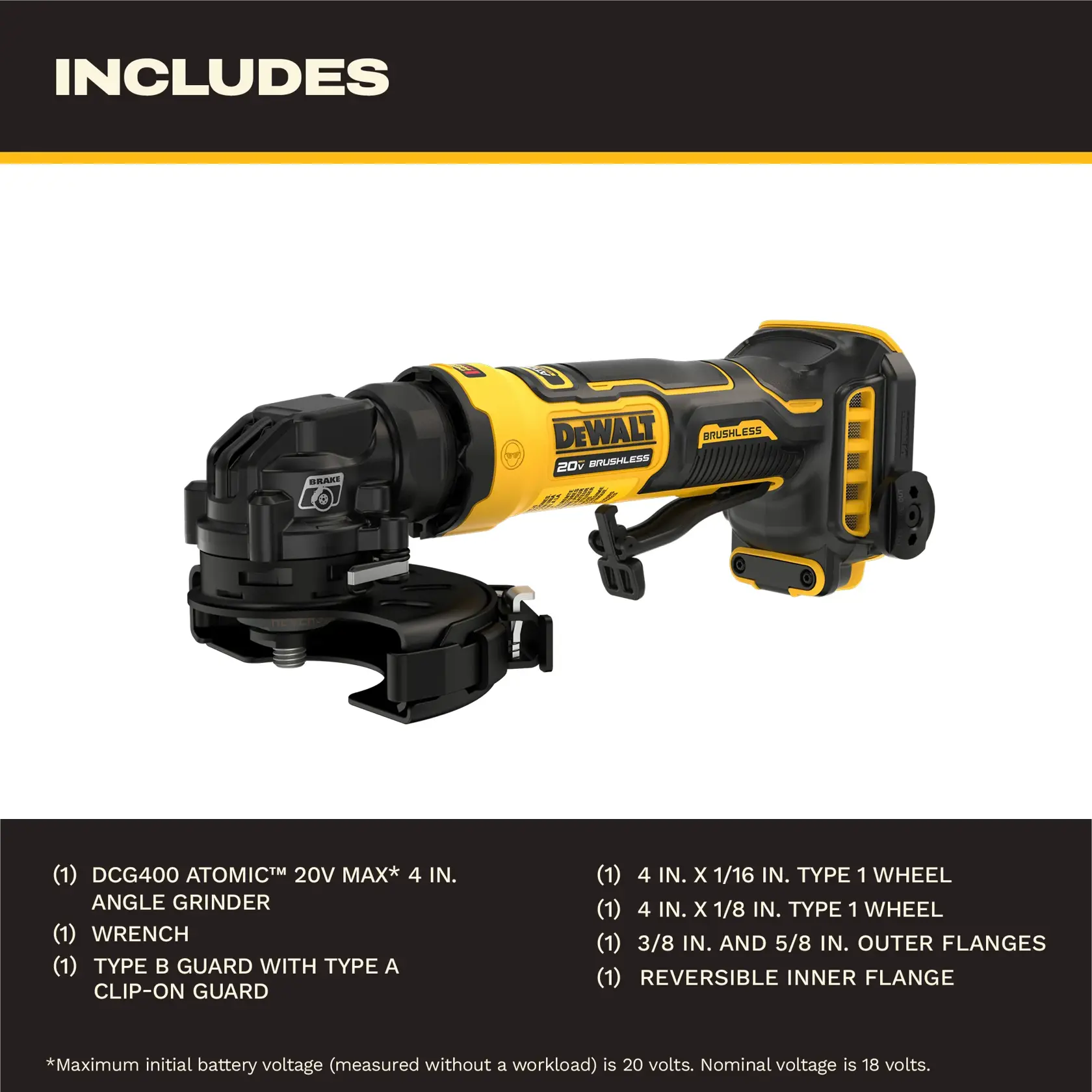 Image showing a DEWALT DCG400B 20V MAX brushless atomic angle grinder and a list of included items such as wrench, guard with clip-on guard, wheels, outer flanges, and reversible inner flange. The grinder is yellow and black, with a DEWALT logo, and the list specifies the exact accessories provided.