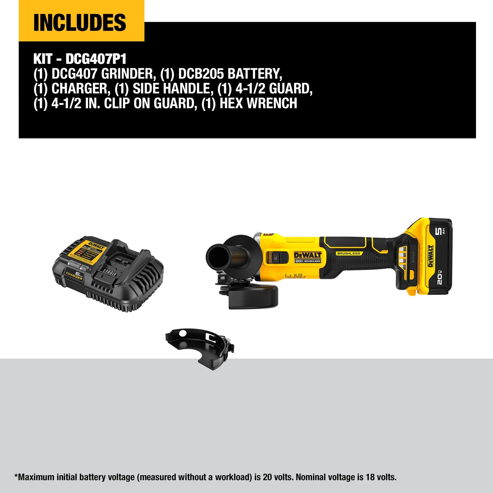 Image showing the contents of the DEWALT DCG407P1 kit, which includes a DCG407 grinder, a DCB205 battery, a charger, a side handle, a 4-1/2 inch guard, a 4-1/2 inch clip-on guard, and a hex wrench. The products are displayed on a light gray background with a black and yellow section listing the kit components.
