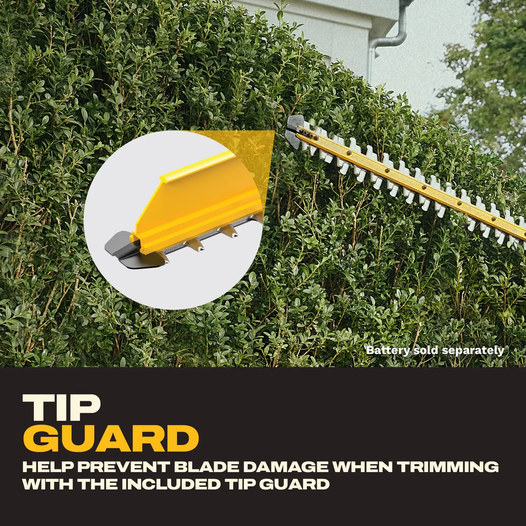 A DEWALT hedge trimmer with a yellow tip guard is shown trimming tall green bushes. An inset image highlights the tip guard feature, which helps prevent blade damage. Text reads: 'TIP GUARD. Help prevent blade damage when trimming with the included tip guard.' Note: Battery sold separately.