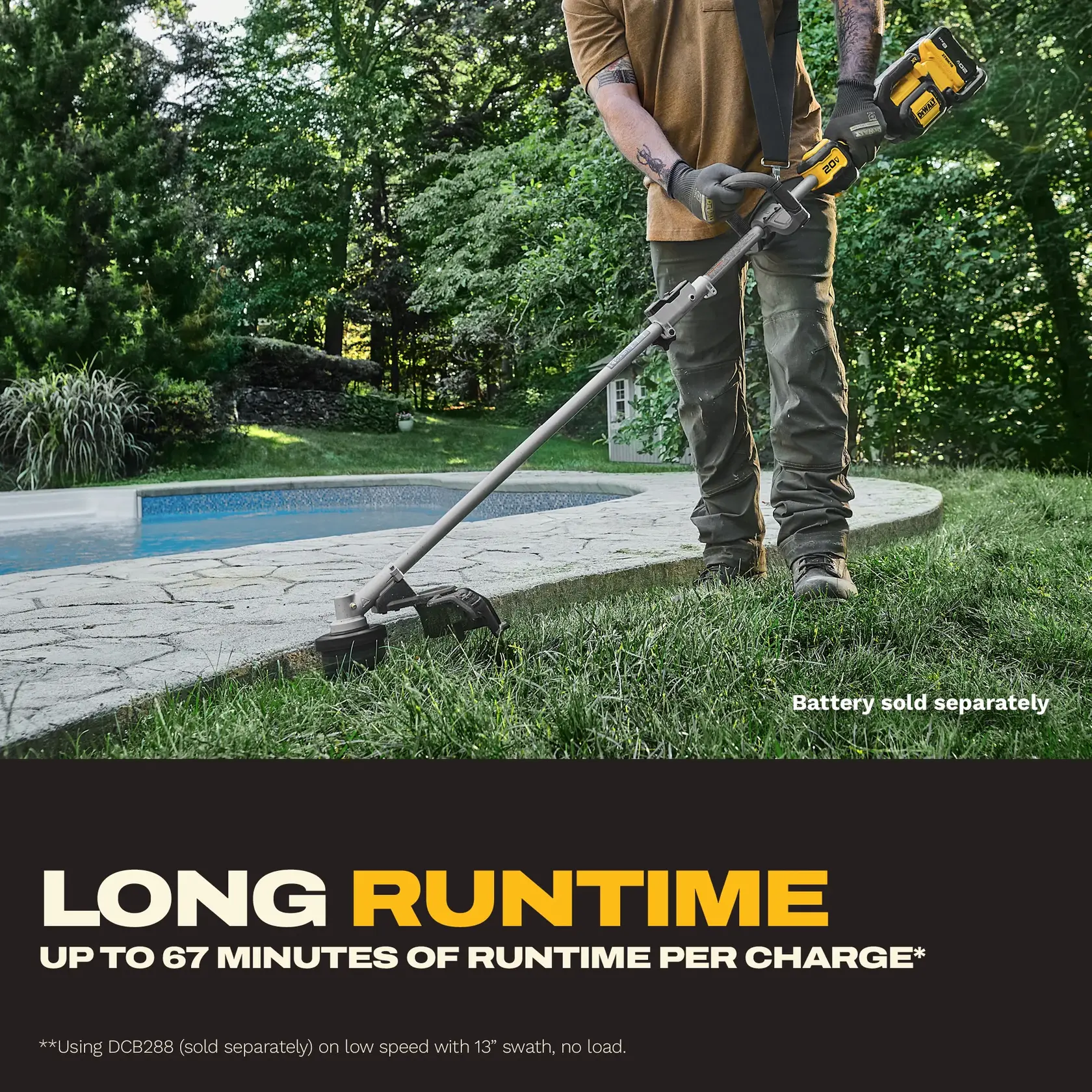 Person using DEWALT string trimmer by a pool, text: up to 67 minutes runtime per charge. Battery sold separately.