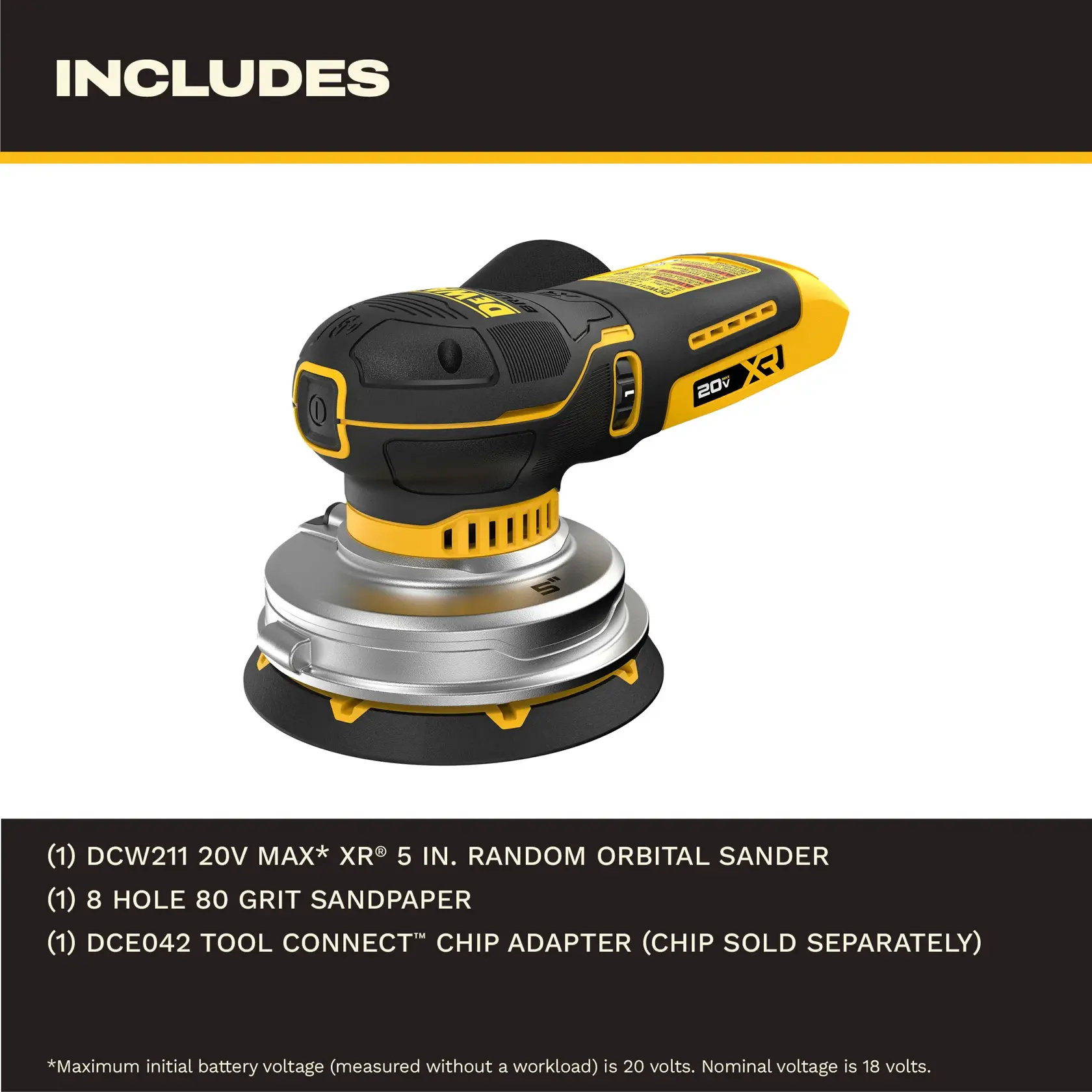 Image showing a DEWALT 20V MAX XR 5-inch random orbital sander. The image includes a list of items: one DCW211 sander, one 8 hole 80 grit sandpaper, and one DCE042 Tool Connect chip adapter (chip sold separately). Text notes that maximum initial battery voltage is 20 volts and nominal voltage is 18 volts.