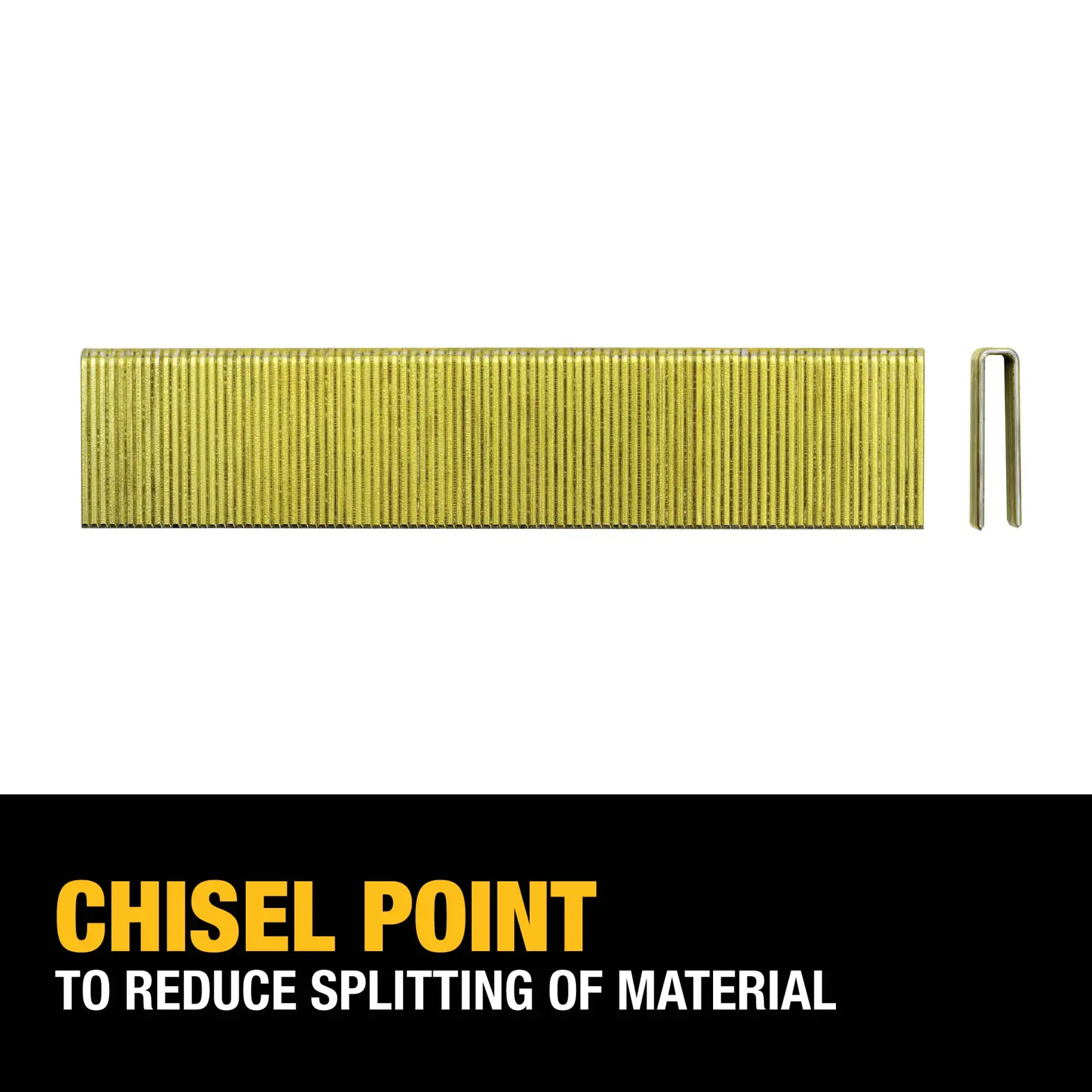 Image showing a row of DEWALT staples with a chisel point design, intended to reduce splitting of material. The text below reads: 'CHISEL POINT TO REDUCE SPLITTING OF MATERIAL.'