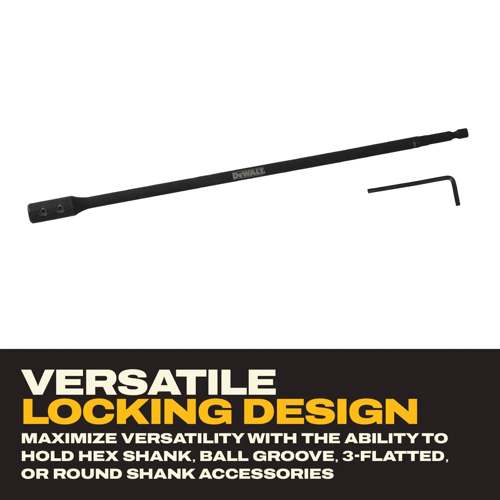 DEWALT extension tool and hex key are shown above text that highlights its versatile locking design. This allows it to hold hex shank, ball groove, 3-flatted, or round shank accessories.