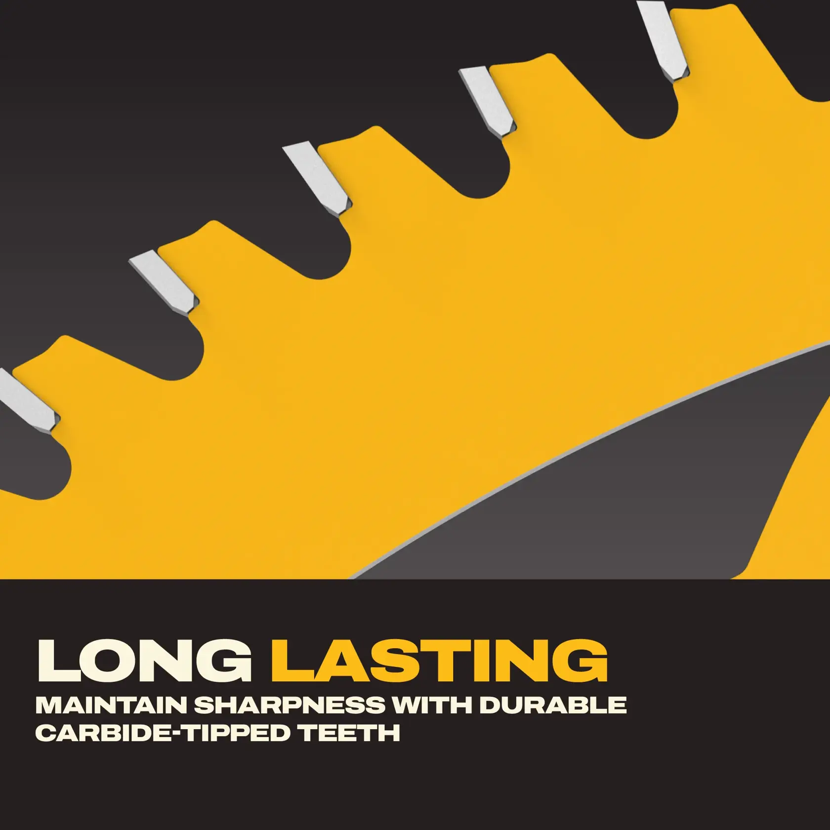 Close-up image of a yellow circular saw blade with silver carbide-tipped teeth. Text below reads: 'LONG LASTING - Maintain sharpness with durable carbide-tipped teeth.'