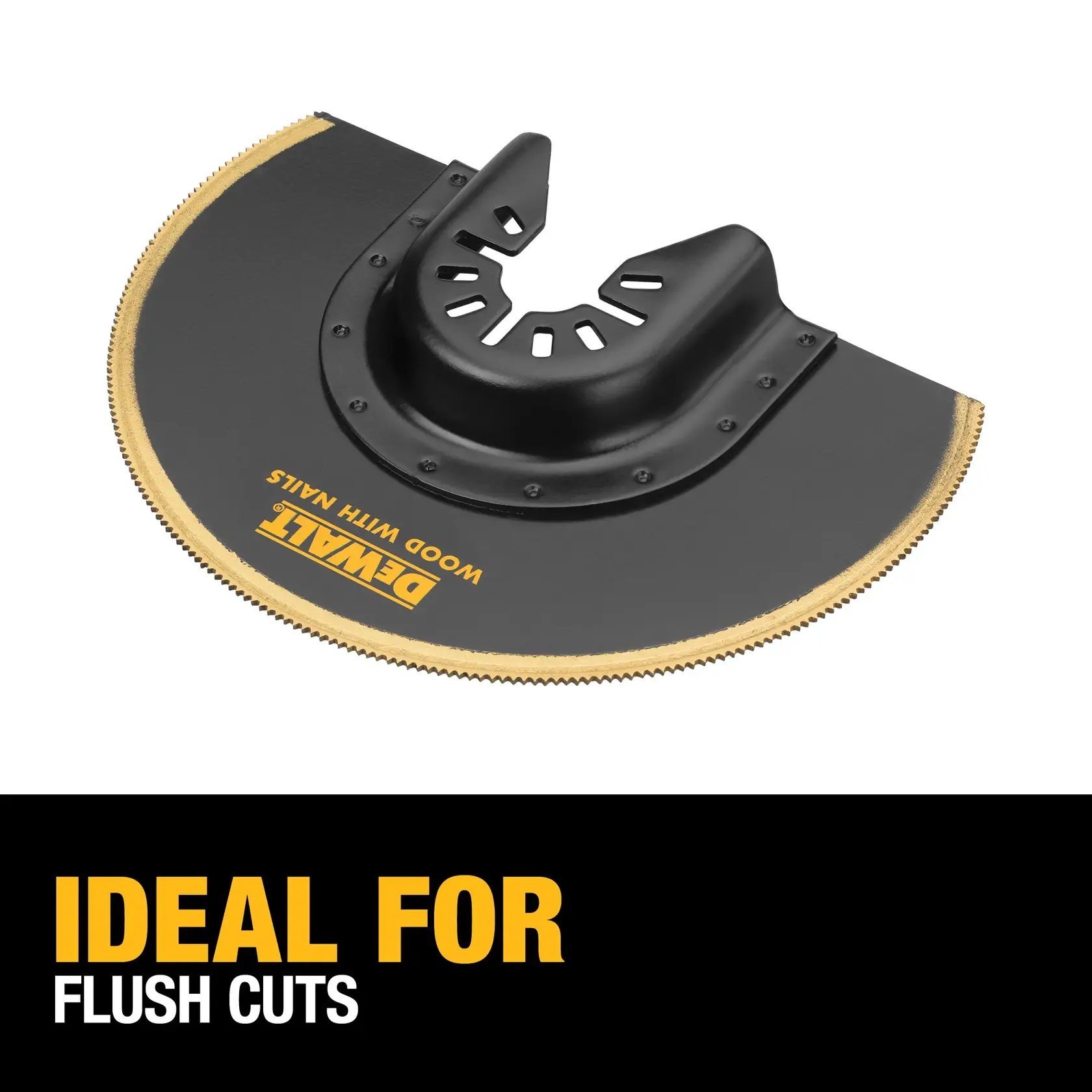 DEWALT® titanium coated semi-circle oscillating tool blade for flush cutting
