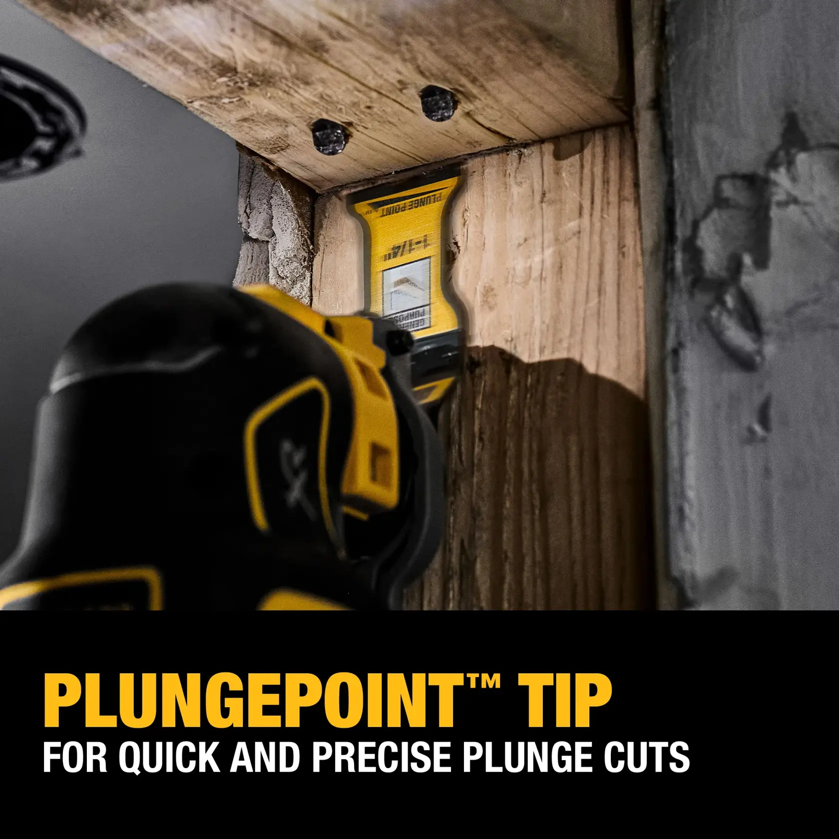 A DEWALT power tool is shown making a precise plunge cut into a wooden beam using a PlungePoint™ tip blade. The image highlights the tool's ability to perform quick and accurate plunge cuts. The text at the bottom reads: 'PLUNGEPOINT™ TIP FOR QUICK AND PRECISE PLUNGE CUTS.'