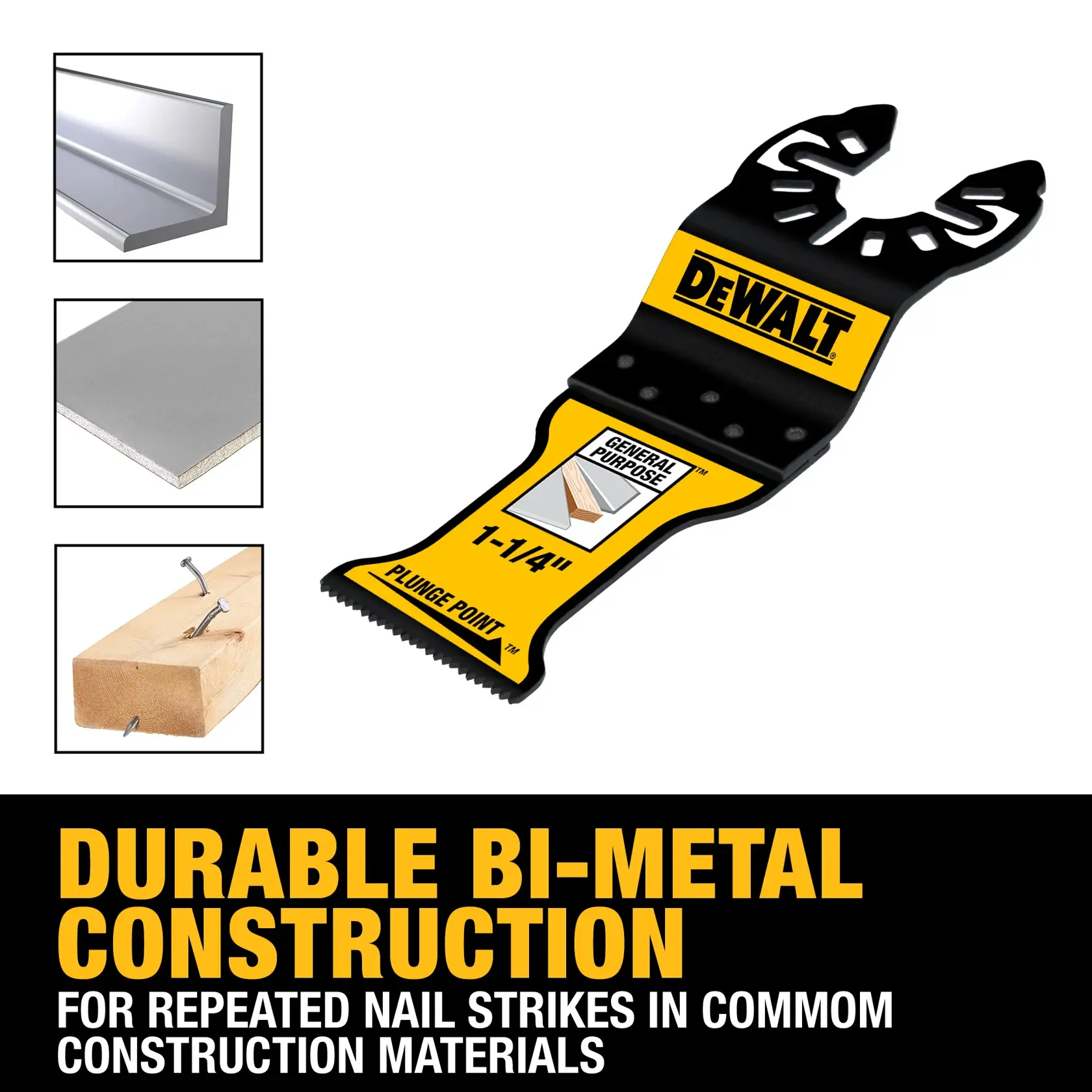 A DEWALT bi-metal construction multitool blade with yellow and black branding, labeled 'General Purpose' and 'Plunge Point 1-1/4 inch.' The image shows examples of typical materials the blade cuts: metal angle, drywall, and wood with nails. Text emphasizes durable bi-metal construction for repeated nail strikes in common construction materials.