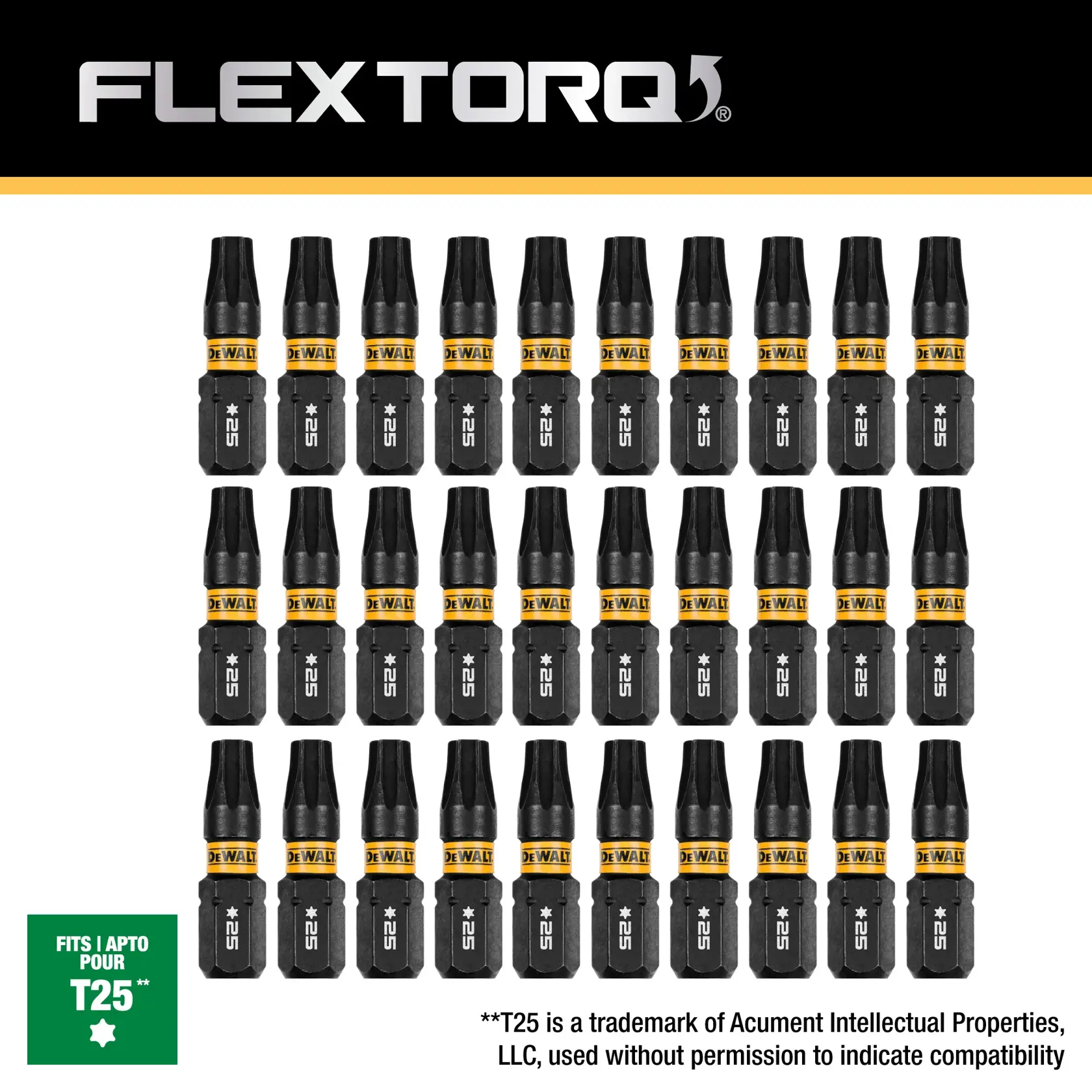 DEWALT(R) FLEXTORQ(R) Bit DWAF1TX25IR30; Bit geometry T25 T25 is a trademark of Acument Intellectual Properties, LLC, used without permission to indicate compatibility