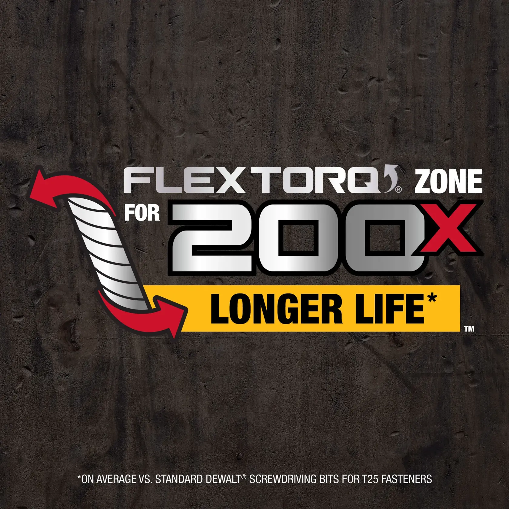 FlexTorq Zone for 200x Longer Life (TM) On average vs. standard DEWALT(R) screwdriving T25 bits