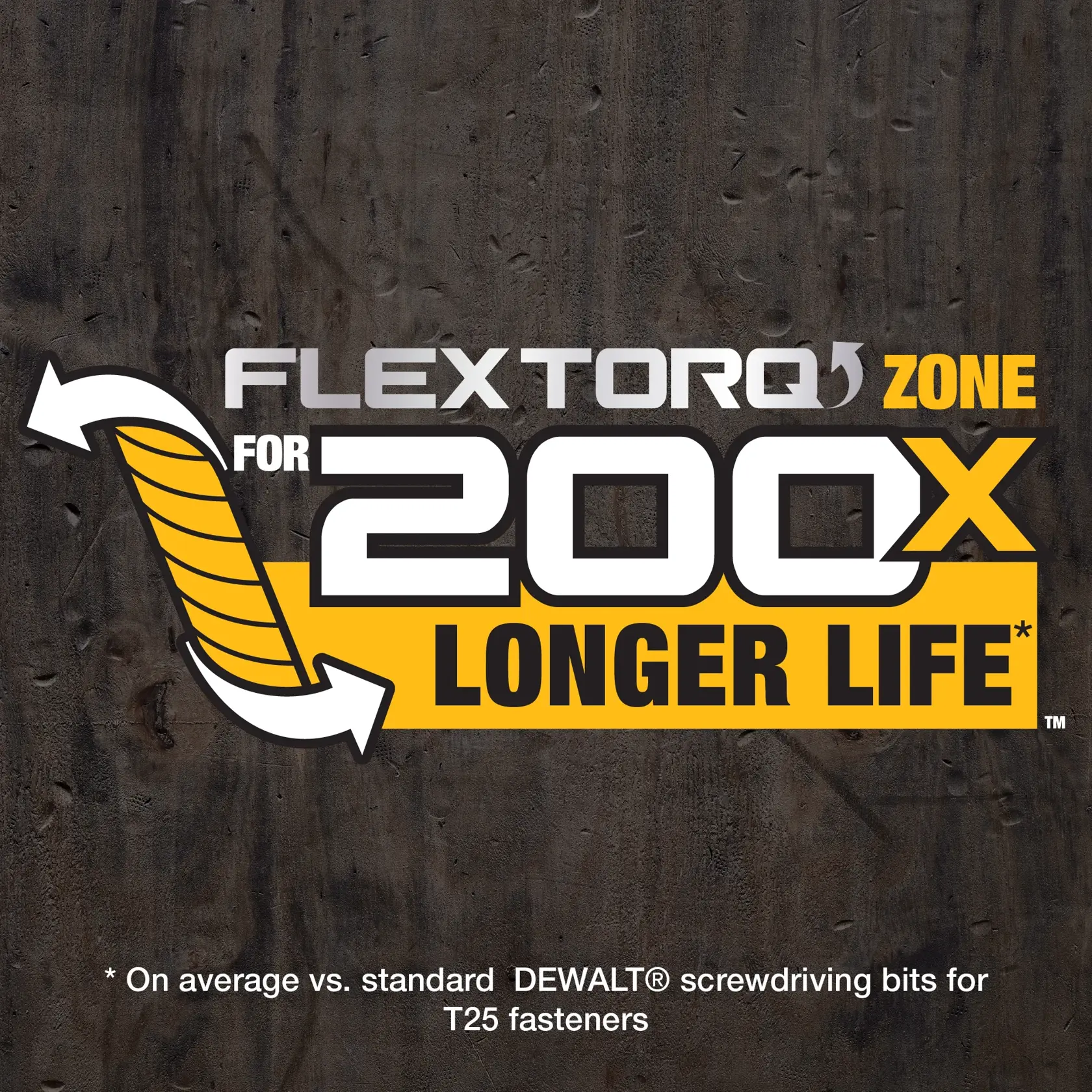 FlexTorq Zone for 200x Longer Life (TM) On average vs. standard DEWALT(R) screwdriving T25 bits