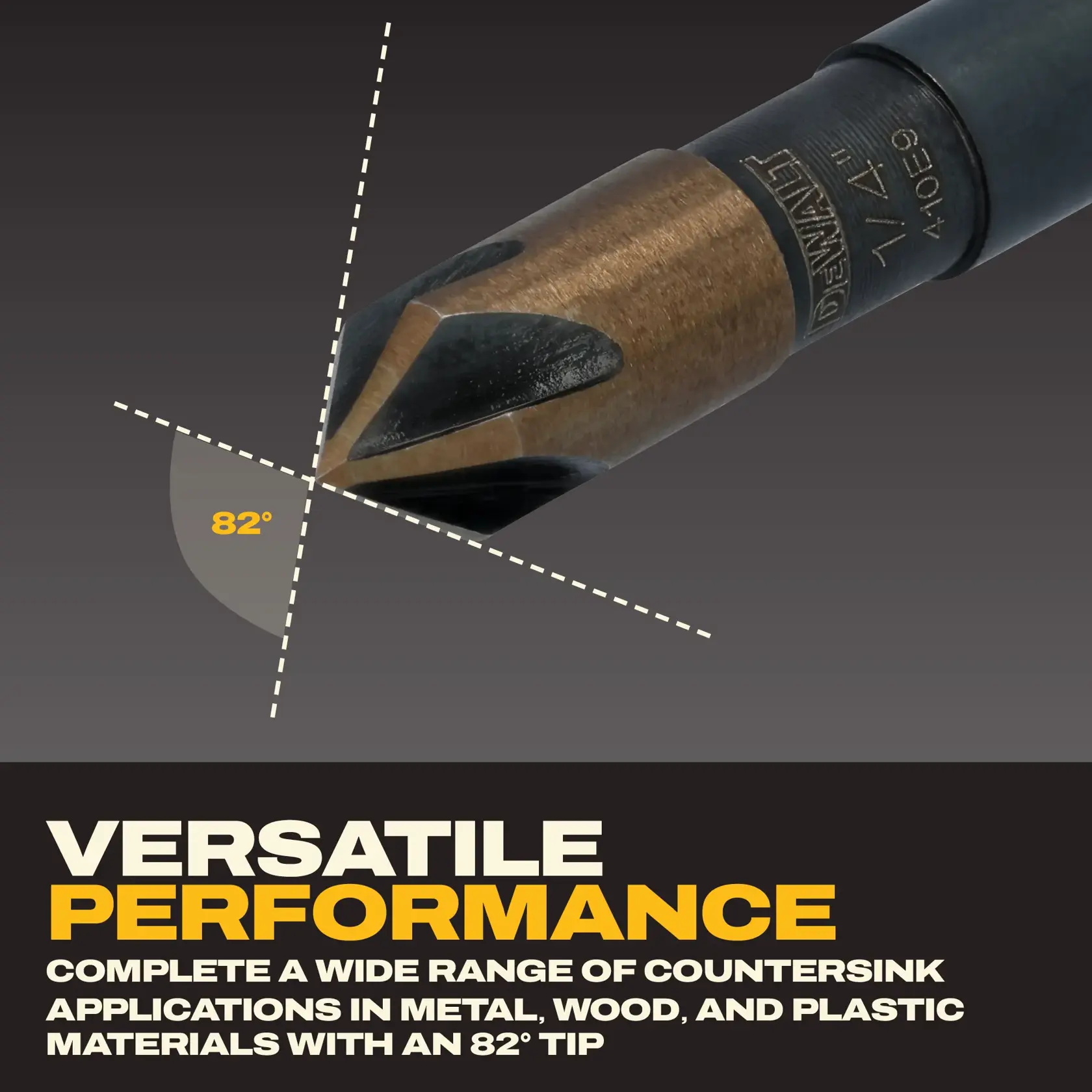 Close-up image of a DEWALT countersink drill bit with an 82-degree tip. Overlay text reads: 'Versatile performance. Complete a wide range of countersink applications in metal, wood, and plastic materials with an 82° tip.'