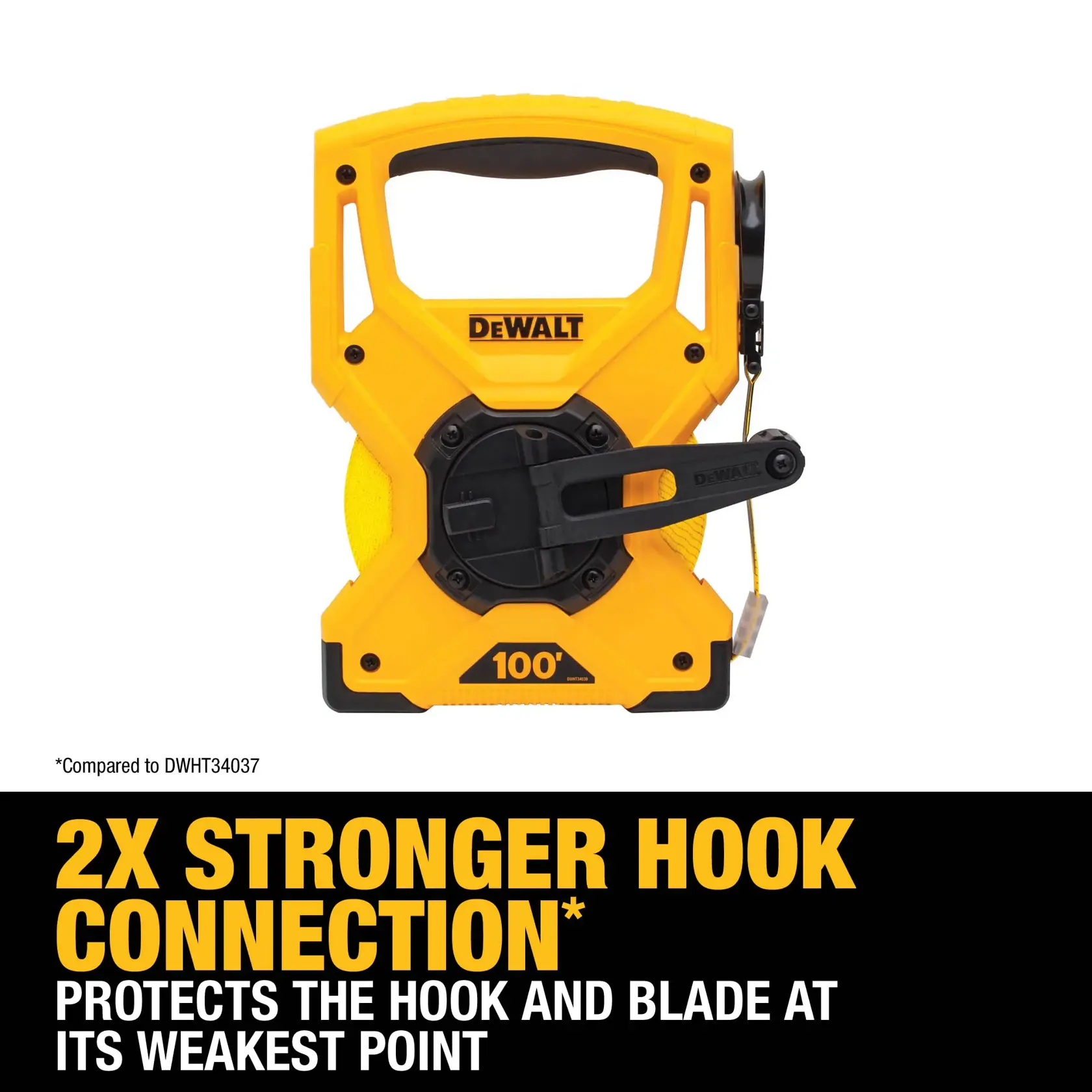 DEWALT 100-foot measuring tape (SKU: DWHT34039) shown with a bold yellow and black design, featuring a strong handle and crank. Promotional text highlights '2x stronger hook connection' and protection of the hook and blade at its weakest point, compared to model DWHT34037.
