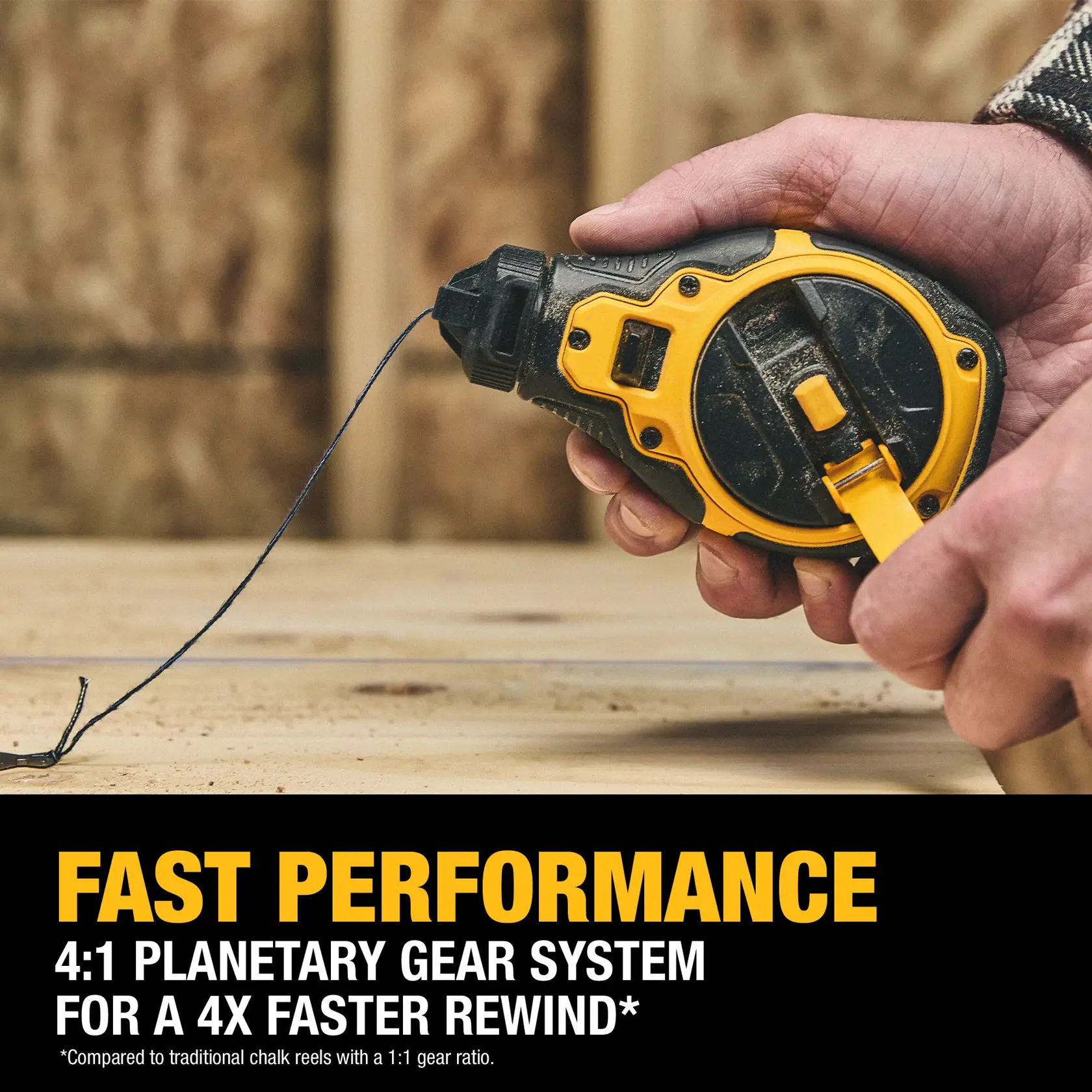 A hand is holding a DEWALT chalk reel with a yellow and black design, pulling a line across a wooden surface. Text below highlights the product's fast performance with a 4:1 planetary gear system for 4 times faster rewind compared to traditional chalk reels.