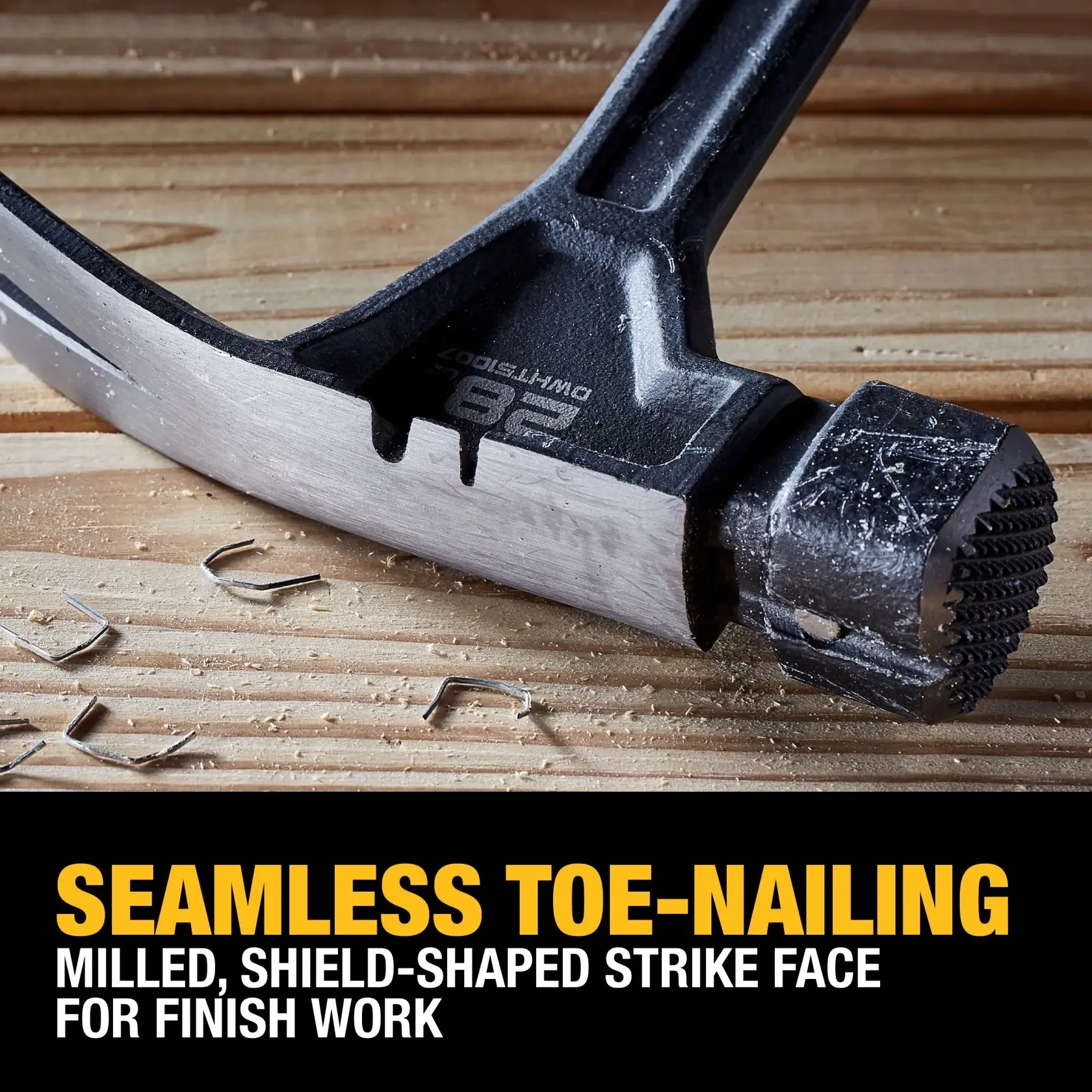 SEAMLESS TOE-NAILING: Milled, shield-shaped strike face for finish work graphic