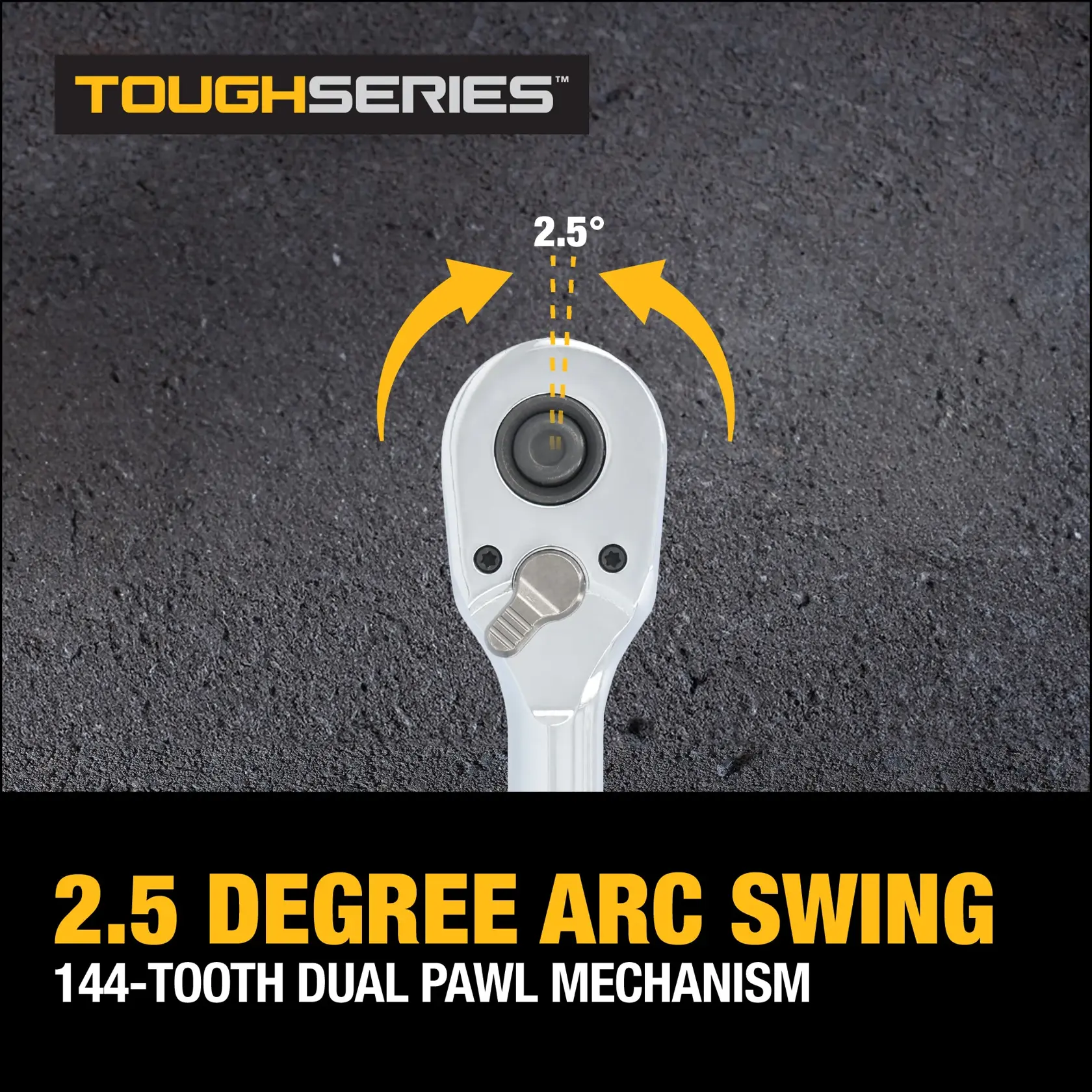 Image showing a DEWALT ratchet wrench with the label 'TOUGHSERIES' and highlighting its 2.5 degree arc swing and 144-tooth dual pawl mechanism on a textured background.