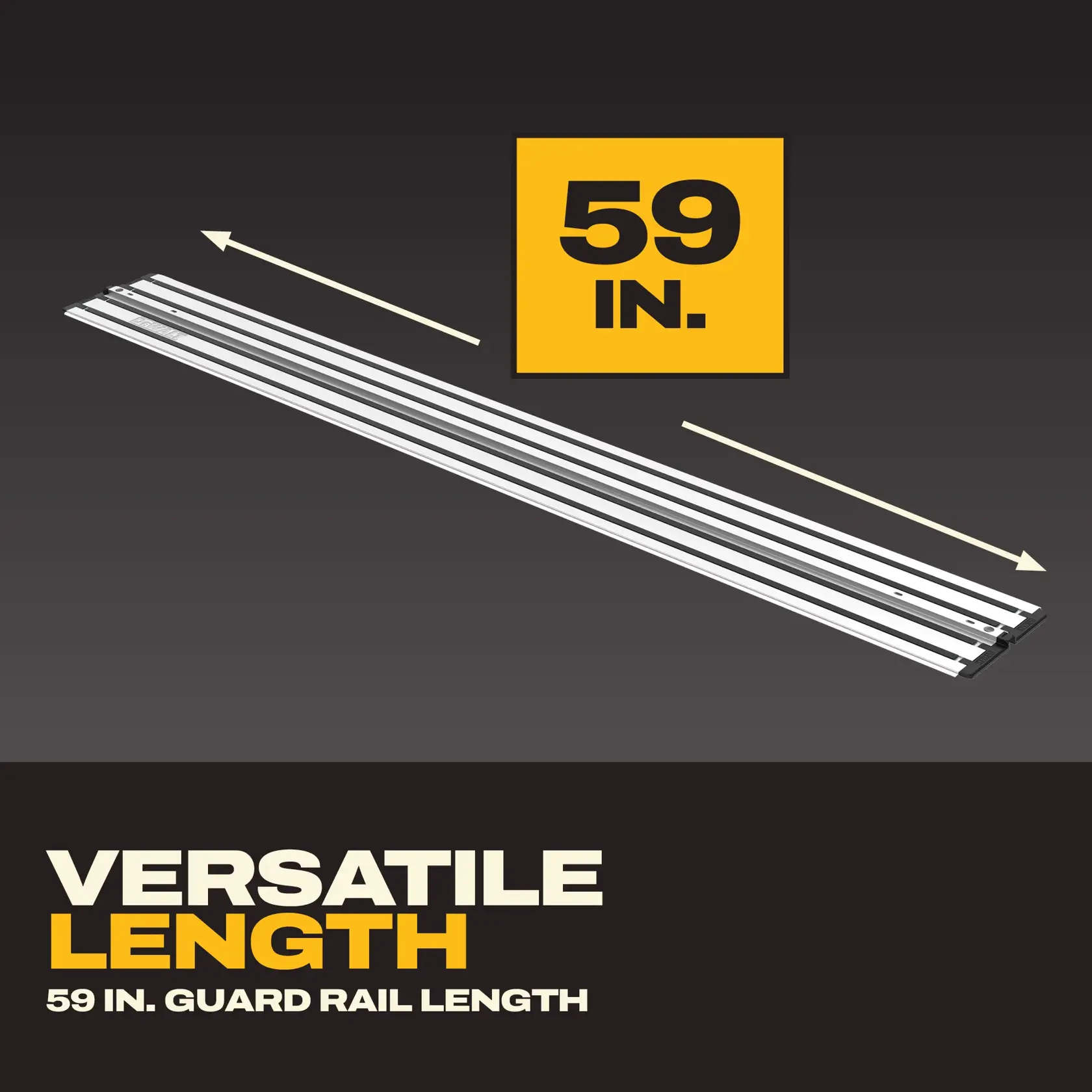 DEWALT 59 inch guard rail, shown with arrows, described as versatile length on dark background.