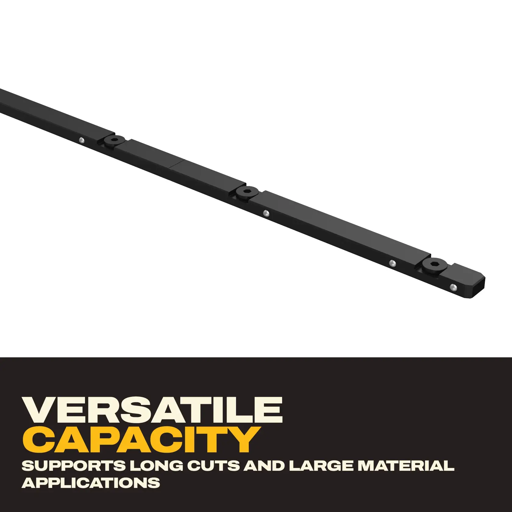 Black DEWALT extension bar, supports long cuts and large materials. Text: Versatile capacity.