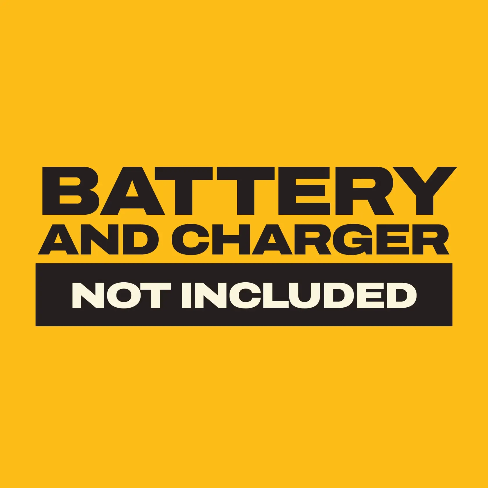 BATTERY AND CHARGER NOT INCLUDED